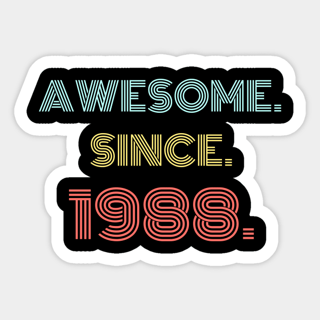 Awesome Since 1988 Sticker by divawaddle